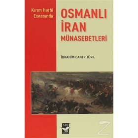 OSMANLI İRAN MÜNASEBETLERI - İBRAHIM CANER TÜRK
