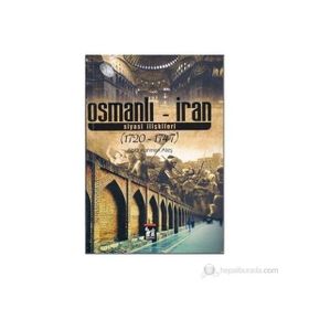 OSMANLI - İRAN SIYASI İLIŞKILERI 1720 - 1747 - ABDURRAHMAN ATEŞ