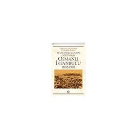 Osmanlı İstanbulu 1802-1905 İletişim Yayınevi