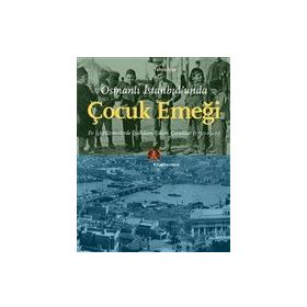 Osmanlı İstanbul'unda Çocuk Emeği Yahya Araz