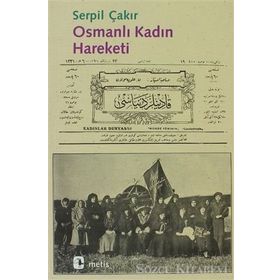 OSMANLI KADIN HAREKETI - SERPIL ÇAKIR