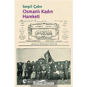 OSMANLI KADIN HAREKETI - SERPIL ÇAKIR