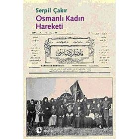 OSMANLI KADIN HAREKETI - SERPIL ÇAKIR
