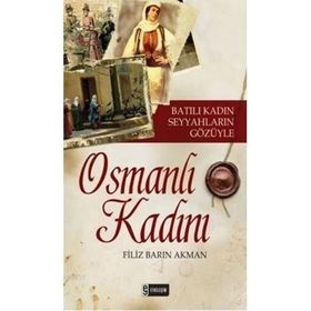 OSMANLI KADINI - FILIZ BARIN AKMAN