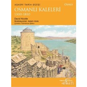 Osmanlı Kaleleri 1300-1810 - David Nicolle