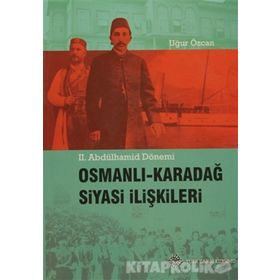 Osmanlı - Karadağ Siyasi İlişkileri - Uğur Özcan
