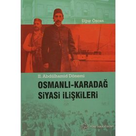 Osmanlı - Karadağ Siyasi İlişkileri - Uğur Özcan