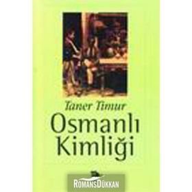 OSMANLI KİMLİĞİ - TANER TIMUR