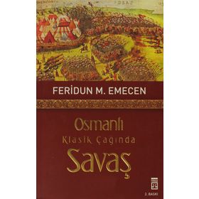 OSMANLI KLASIK ÇAĞINDA SAVAŞ - FERIDUN M. EMECEN