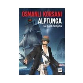 Osmanlı Korsanı Alptunga - Sedat Erdoğdu