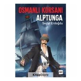 Osmanlı Korsanı Alptunga - Sedat Erdoğdu