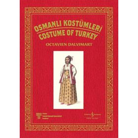 OSMANLI KOSTÜMLERİ / COSTUME OF TURKEY - OCTAVIEN DALVIMART