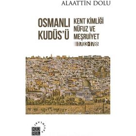 Osmanlı Kudüs'ü Alaattin Dolu