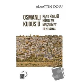 Osmanlı Kudüs'ü Alaattin Dolu