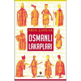 Osmanlı Lakapları - Erol Çağlar