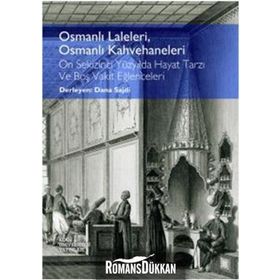 Osmanlı Laleleri, Osmanlı Kahvehaneleri - Dana Sajdi