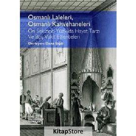 Osmanlı Laleleri, Osmanlı Kahvehaneleri - Dana Sajdi