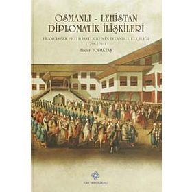 Osmanlı - Lehistan Diplomatik İlişkileri - Hacer Topaktaş