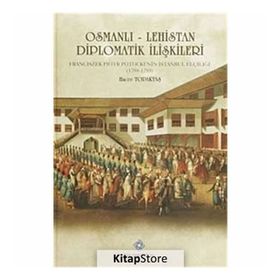 Osmanlı - Lehistan Diplomatik İlişkileri - Hacer Topaktaş