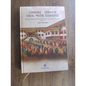 Osmanlı - Lehistan Diplomatik İlişkileri - Hacer Topaktaş