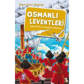 Osmanlı Leventleri - Ahmet Yılmaz Boyunağa