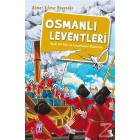 Osmanlı Leventleri - Ahmet Yılmaz Boyunağa