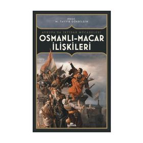 OSMANLI-MACAR İLİŞKİLERİ - HICRAN YUSUFOĞLU