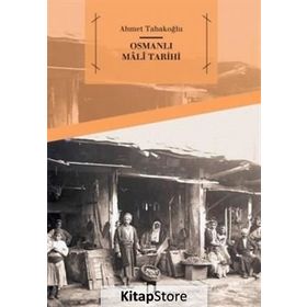 Osmanlı Mali Tarihi - Ahmet Tabakoğlu