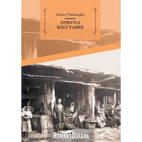 Osmanlı Mali Tarihi - Ahmet Tabakoğlu