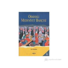 Osmanlı Medeniyet Bahçesinde Nostaljık Bir Gezinti - Ziya Demırel