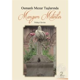 Osmanlı Mezar Taşlarında Manzum Metinler - Nidayi Sevim