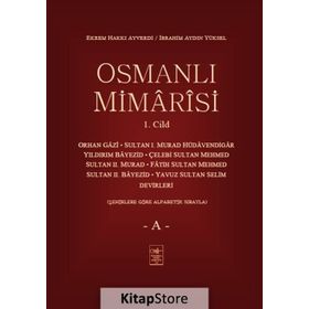 Osmanlı Mimarisi 1. Cilt - A - Ekrem Hakkı