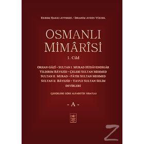 Osmanlı Mimarisi 1. Cilt - A - Ekrem Hakkı