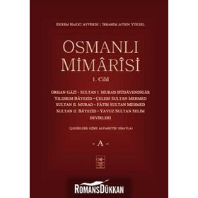 Osmanlı Mimarisi 1. Cilt - A - Ekrem Hakkı