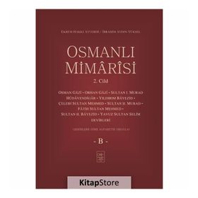Osmanlı Mimarisi 2. Cilt (B) - Ekrem Hakkı Ayverdi