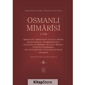 Osmanlı Mimarisi 3. Cilt (B) - Ekrem Hakkı Ayverdi