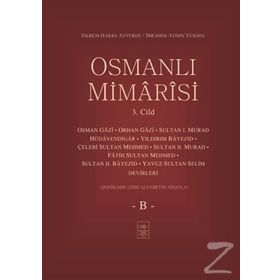 Osmanlı Mimarisi 3. Cilt (B) - Ekrem Hakkı Ayverdi