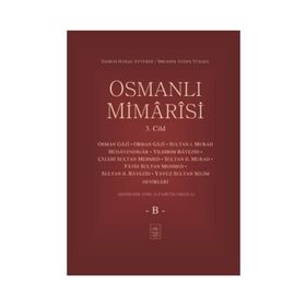 Osmanlı Mimarisi 3. Cilt (B) - Ekrem Hakkı Ayverdi