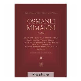 Osmanlı Mimarisi 3. Cilt (B) - Ekrem Hakkı Ayverdi