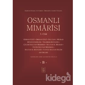 Osmanlı Mimarisi 3. Cilt (B) - Ekrem Hakkı Ayverdi