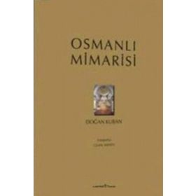 Osmanlı Mimarisi - Doğan Kuban