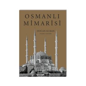 Osmanlı Mimarisi - Doğan Kuban