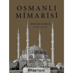 Osmanlı Mimarisi - Doğan Kuban