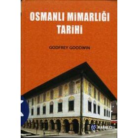 OSMANLI MİMARLIĞI TARIHI - GODFREY GOODWIN