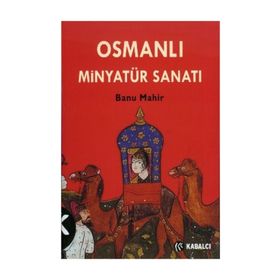 OSMANLI MİNYATÜR SANATI - BANU MAHIR