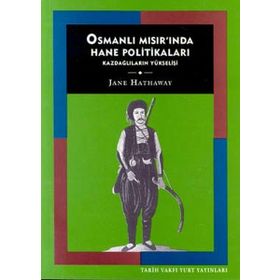 OSMANLI MISIR'INDA HANE POLITIKALAR - JANE HATHAWAY