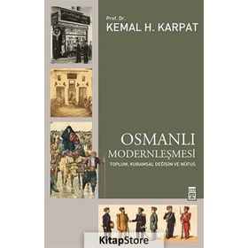 Osmanlı Modernleşmesi - Kemal H. Karpat