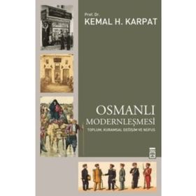Osmanlı Modernleşmesi - Kemal H. Karpat