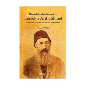 OSMANLI MODERNLEŞMESİ VE HERSEKLI ARIF HIKMET - RIDVAN ÖZDİNÇ