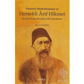 OSMANLI MODERNLEŞMESİ VE HERSEKLI ARIF HIKMET - RIDVAN ÖZDİNÇ